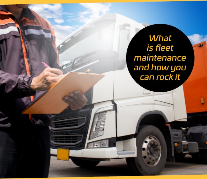 What is fleet maintenance and how you can rock it