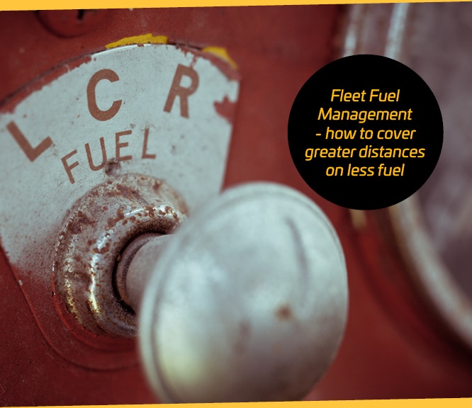 Fleet Fuel Management – how to cover greater distances on less fuel