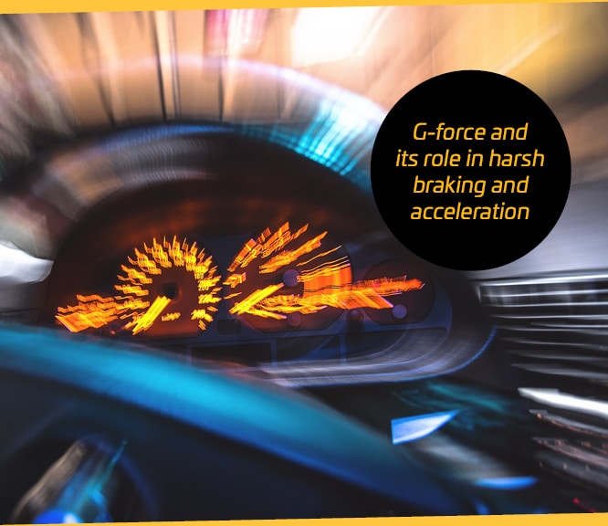 G-force and its role in harsh braking and acceleration